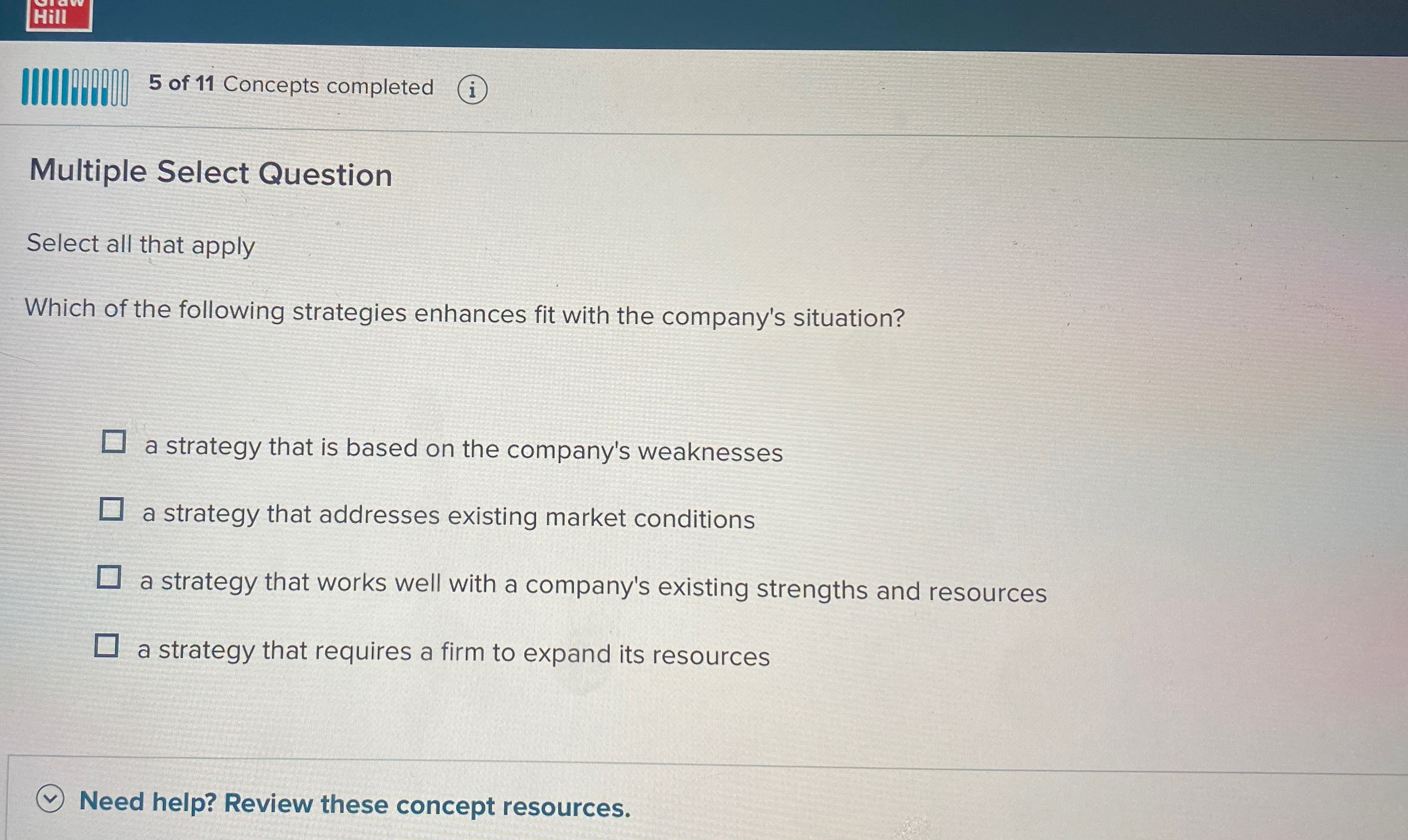  5 of 11 Concepts completed (i) Multiple Select Question Select all