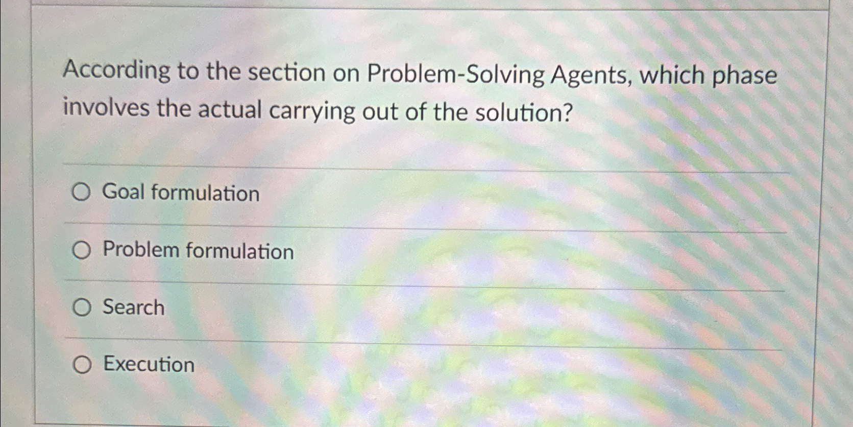  According to the section on Problem-Solving Agents, which phase involves the