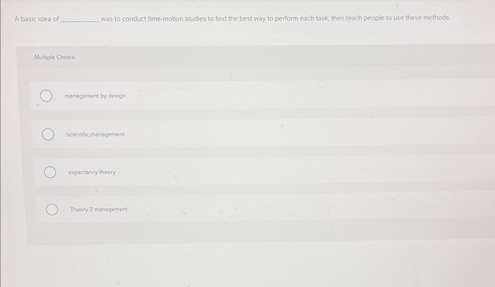 A basic idea of was to conduct time-motion studies to find