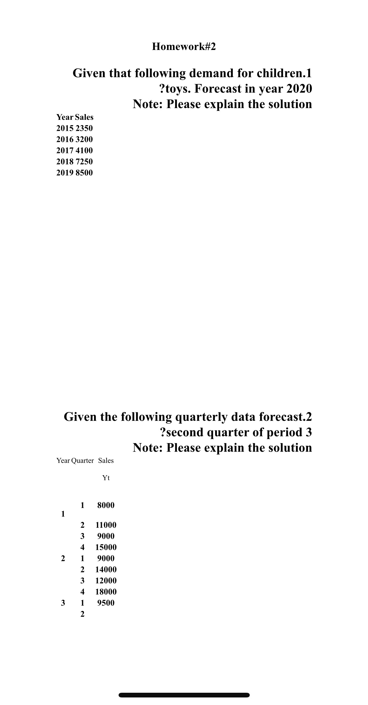  Homework#2 Given that following demand for children. 1?toys. Forecast in year