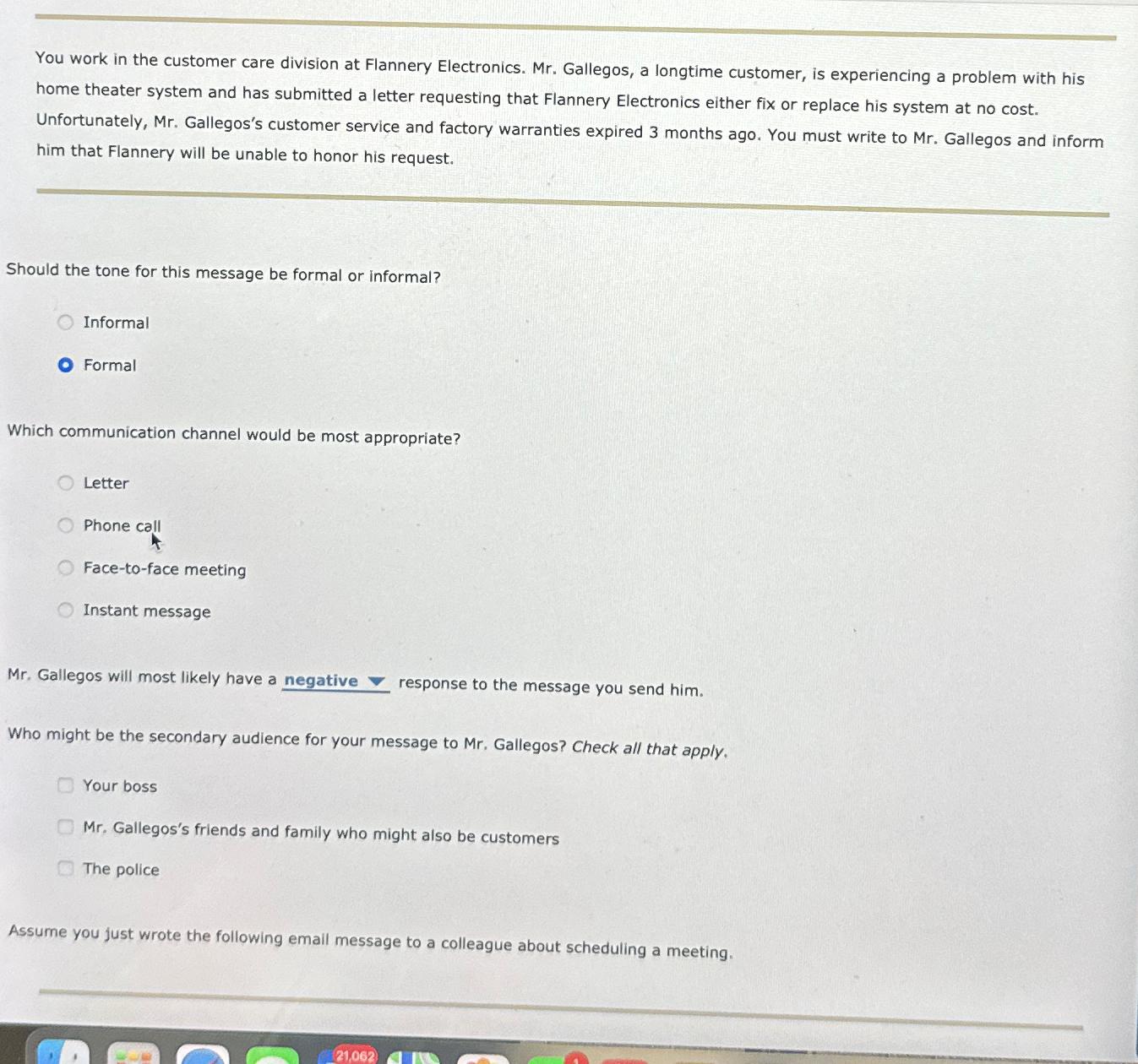  You work in the customer care division at Flannery Electronics. Mr.