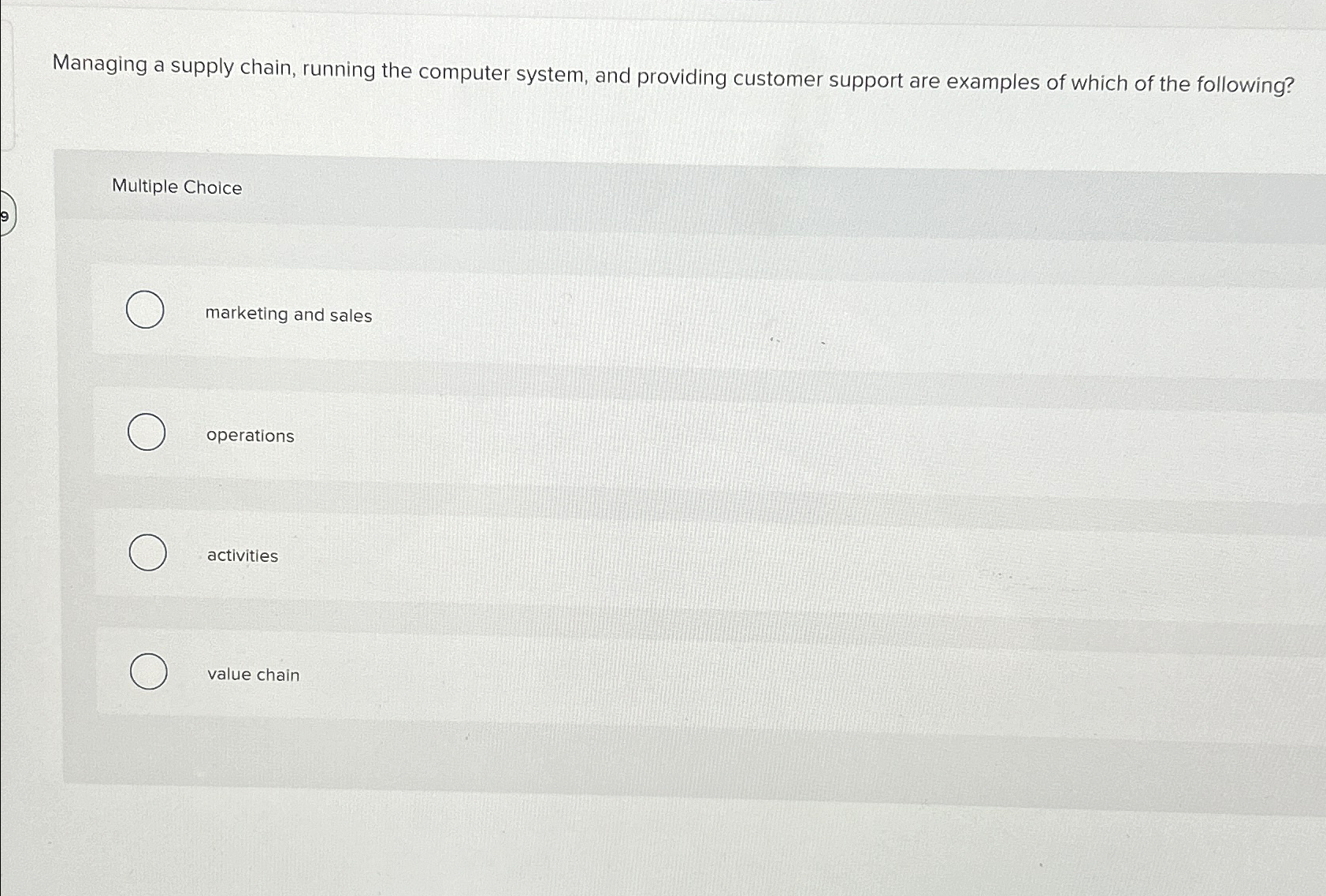  Managing a supply chain, running the computer system, and providing customer