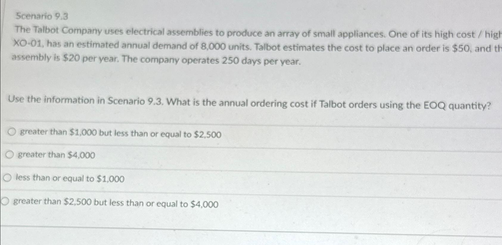  Scenario 9.3 The Talbot Company uses electrical assemblies to produce an