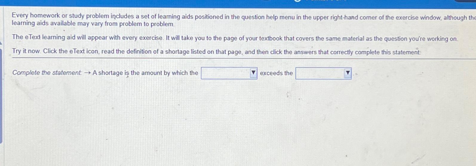  Every homework or study problem includes a set of learning aids