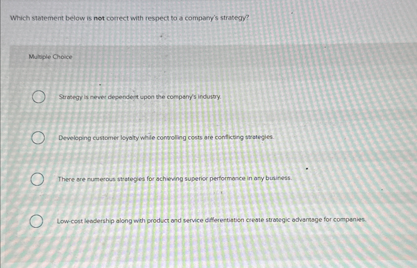  Which statement below is not correct with respect to a company's