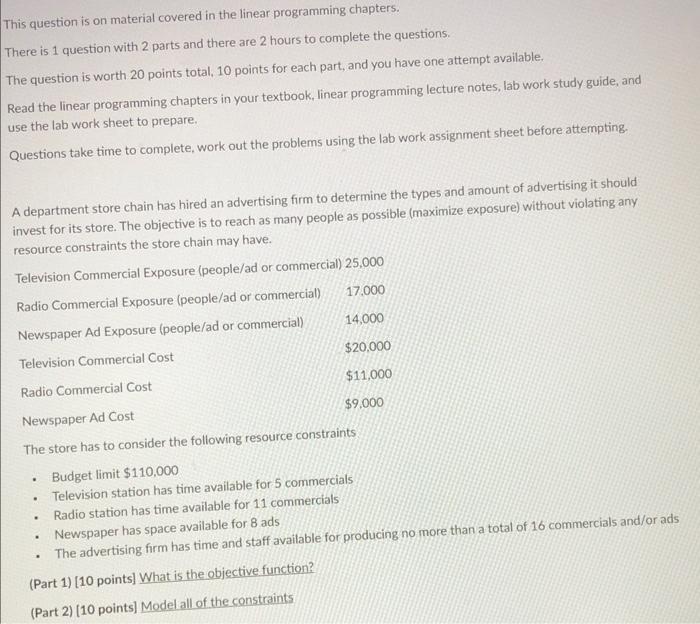  This question is on material covered in the linear programming chapters.