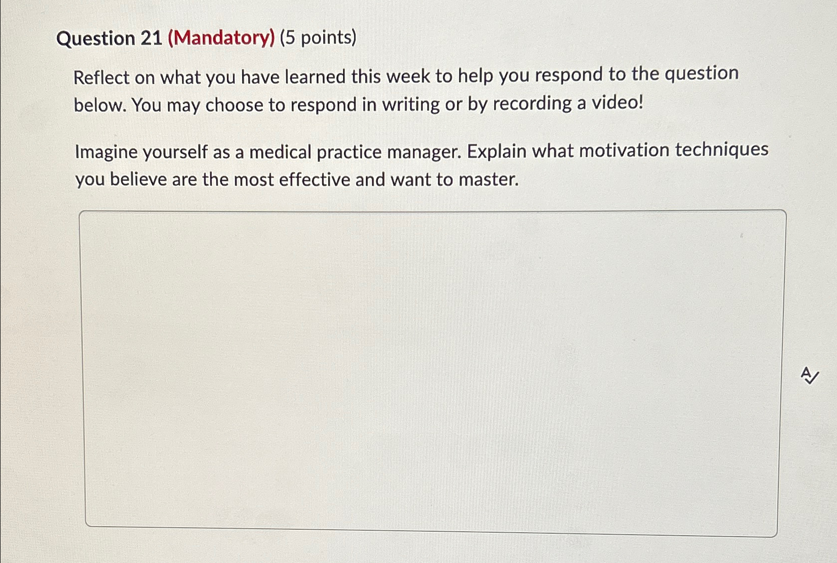  Question 21(Mandatory)(5 points) Reflect on what you have learned this week