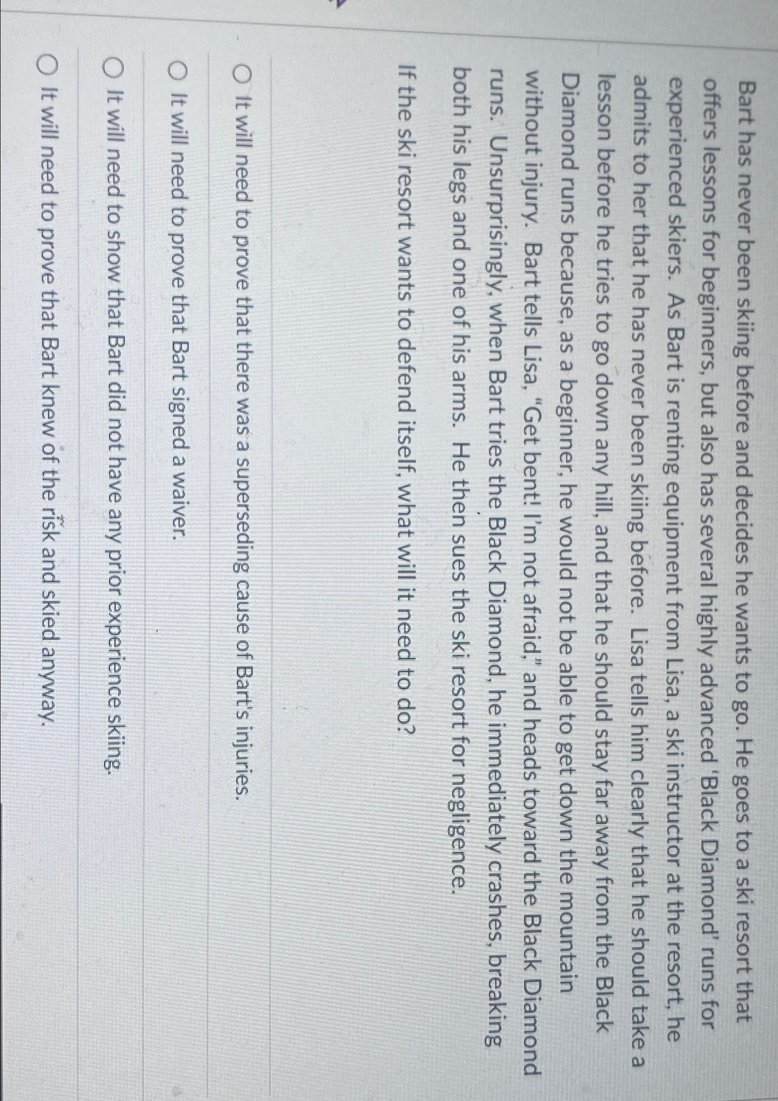  Bart has never been skiing before and decides he wants to