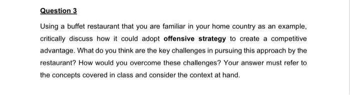  Question 3 Using a buffet restaurant that you are familiar in
