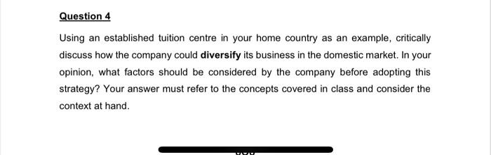  Question 4 Using an established tuition centre in your home country