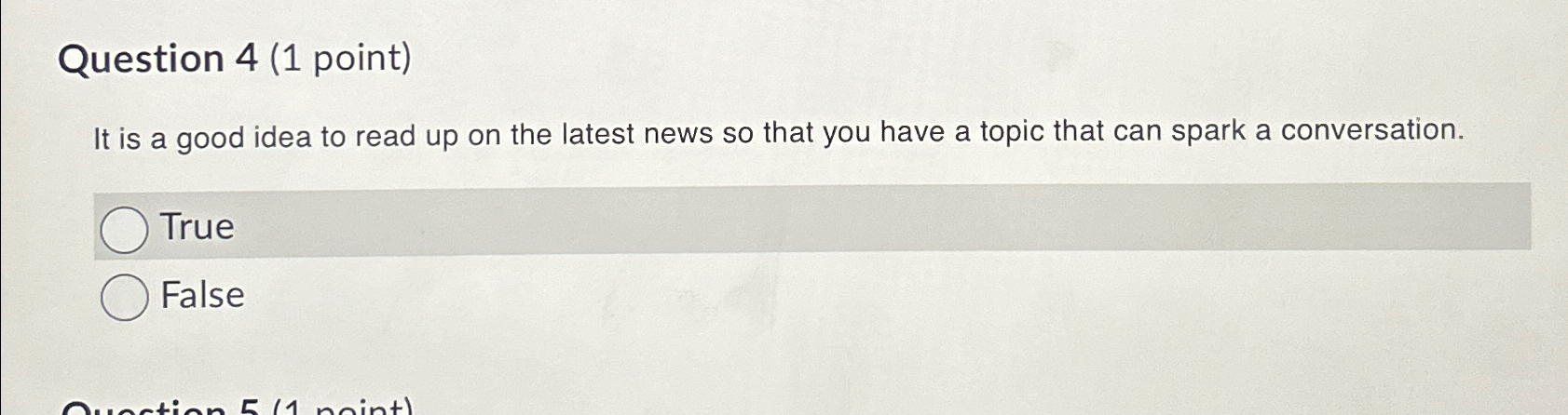  Question 4(1 point) It is a good idea to read up