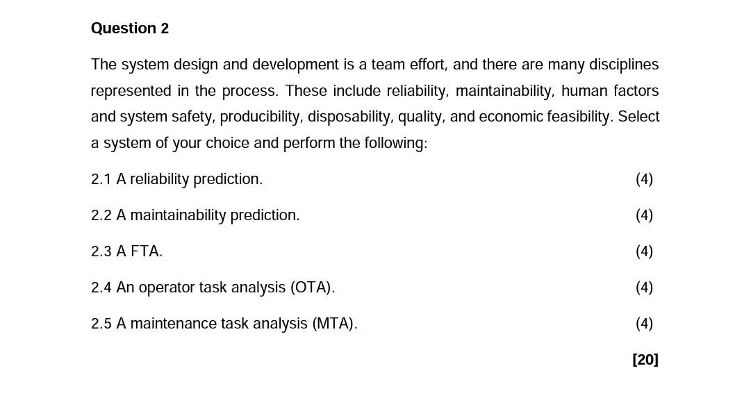 The system design and development is a team effort, and there