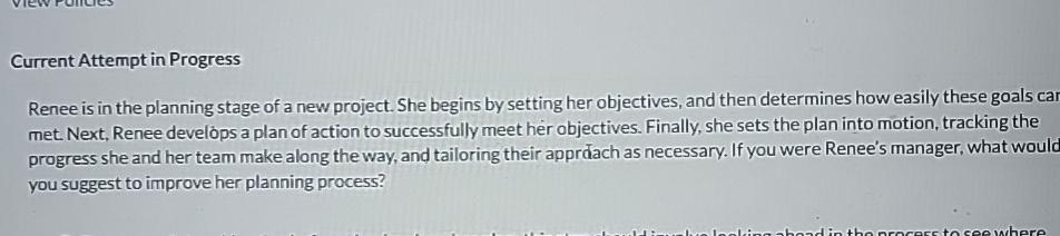  Current Attempt in Progress Renee is in the planning stage of