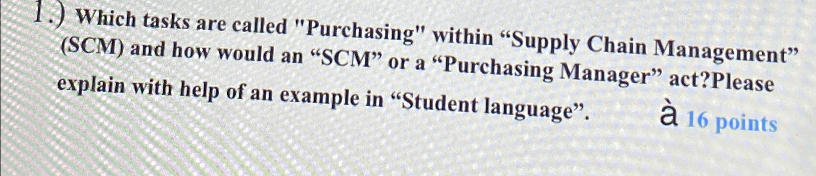  1.) Which tasks are called "Purchasing" within "Supply Chain Management" (SCM)