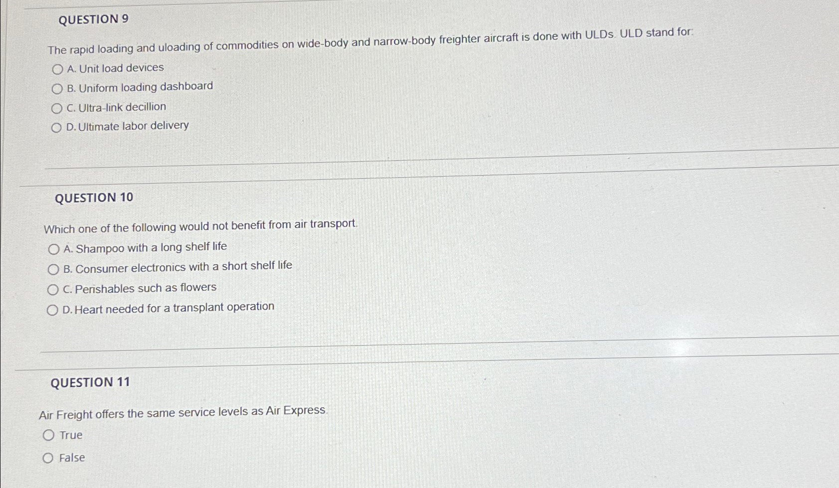  QUESTION 9 The rapid loading and uloading of commodities on wide-body