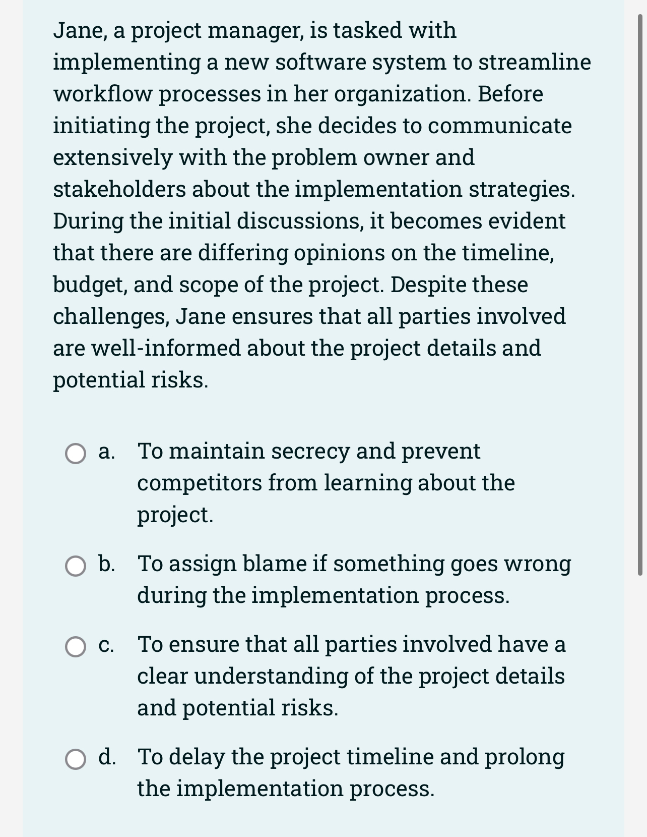  Jane, a project manager, is tasked with implementing a new software