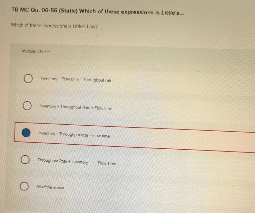  TB MC Qu.06-56(Static) Which of these expressions is Little's... Which of