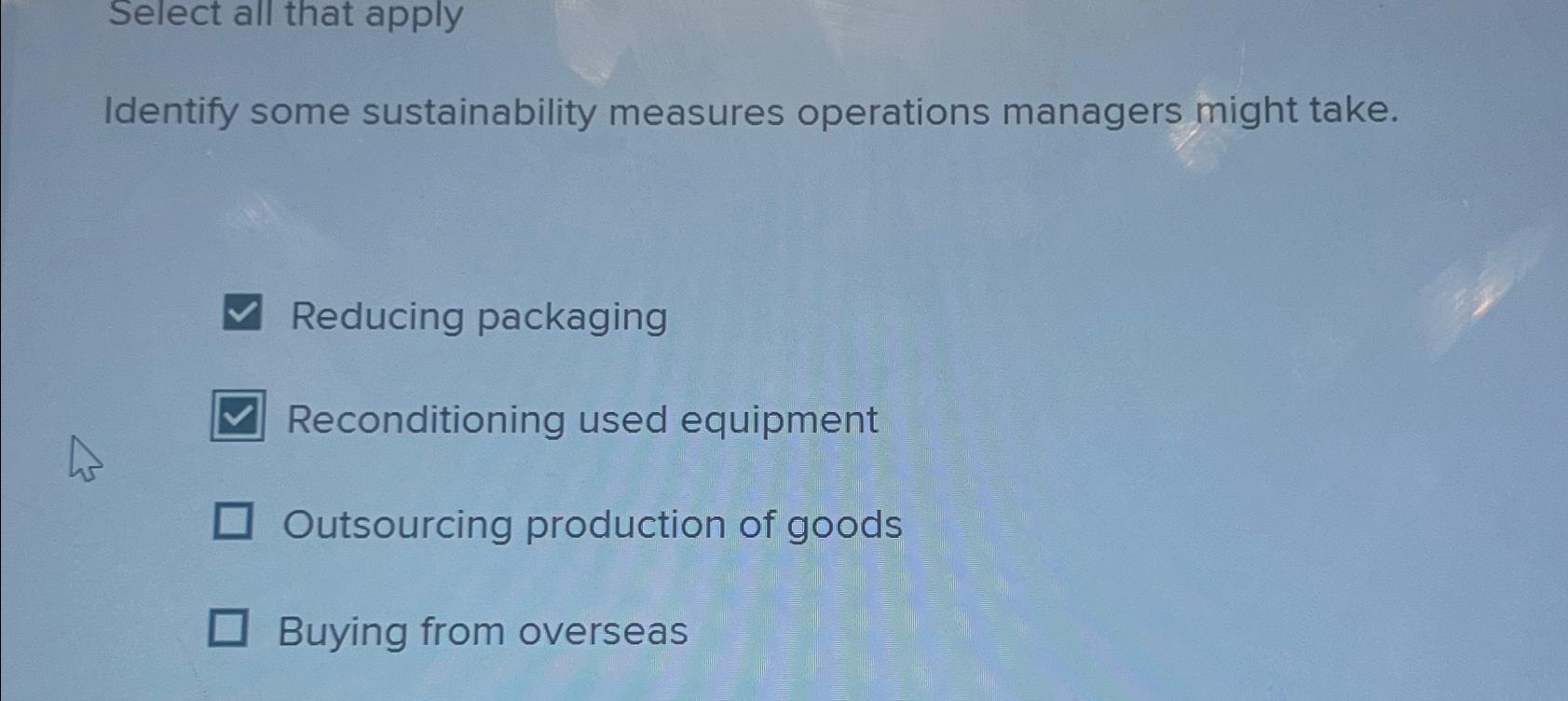  Select all that apply Identify some sustainability measures operations managers might