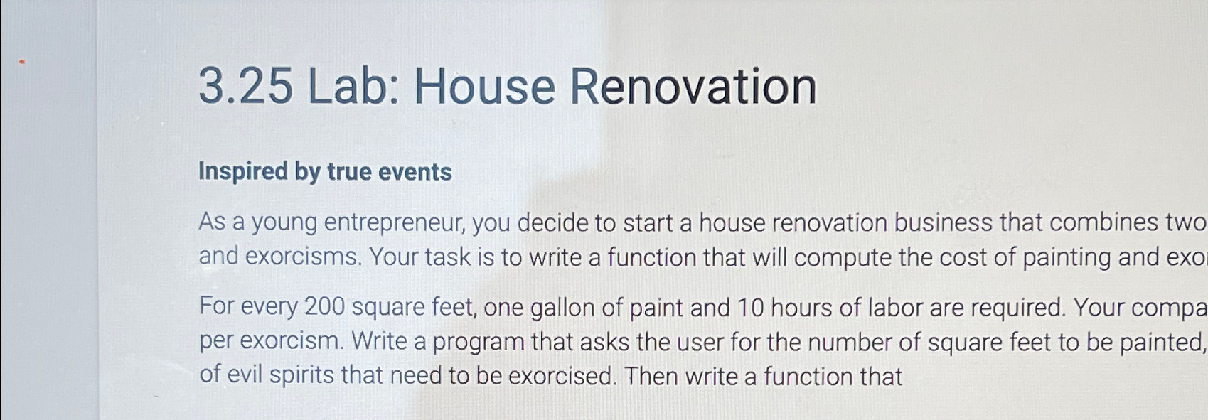  3.25 Lab: House Renovation Inspired by true events As a young