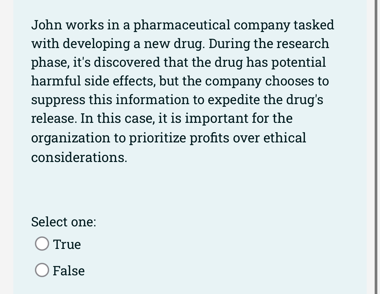  John works in a pharmaceutical company tasked with developing a new