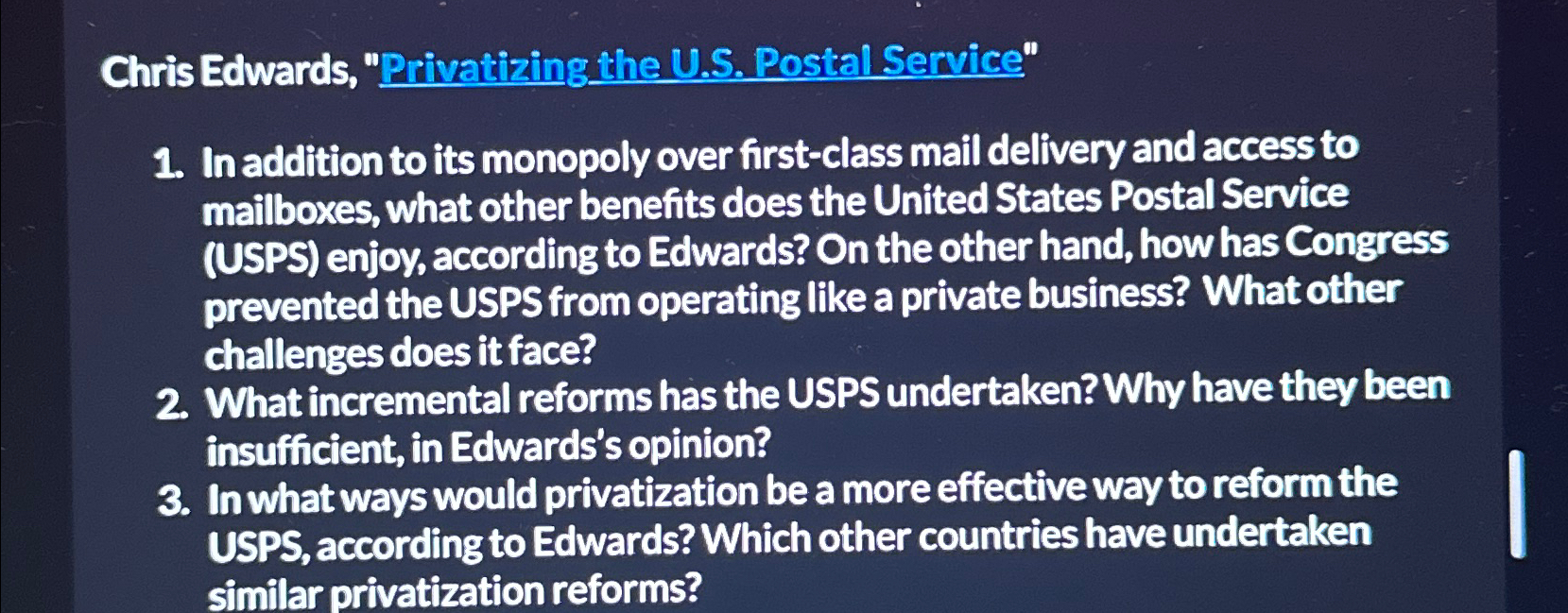  Chris Edwards, "Privatizing the U.S. Postal Service" In addition to its