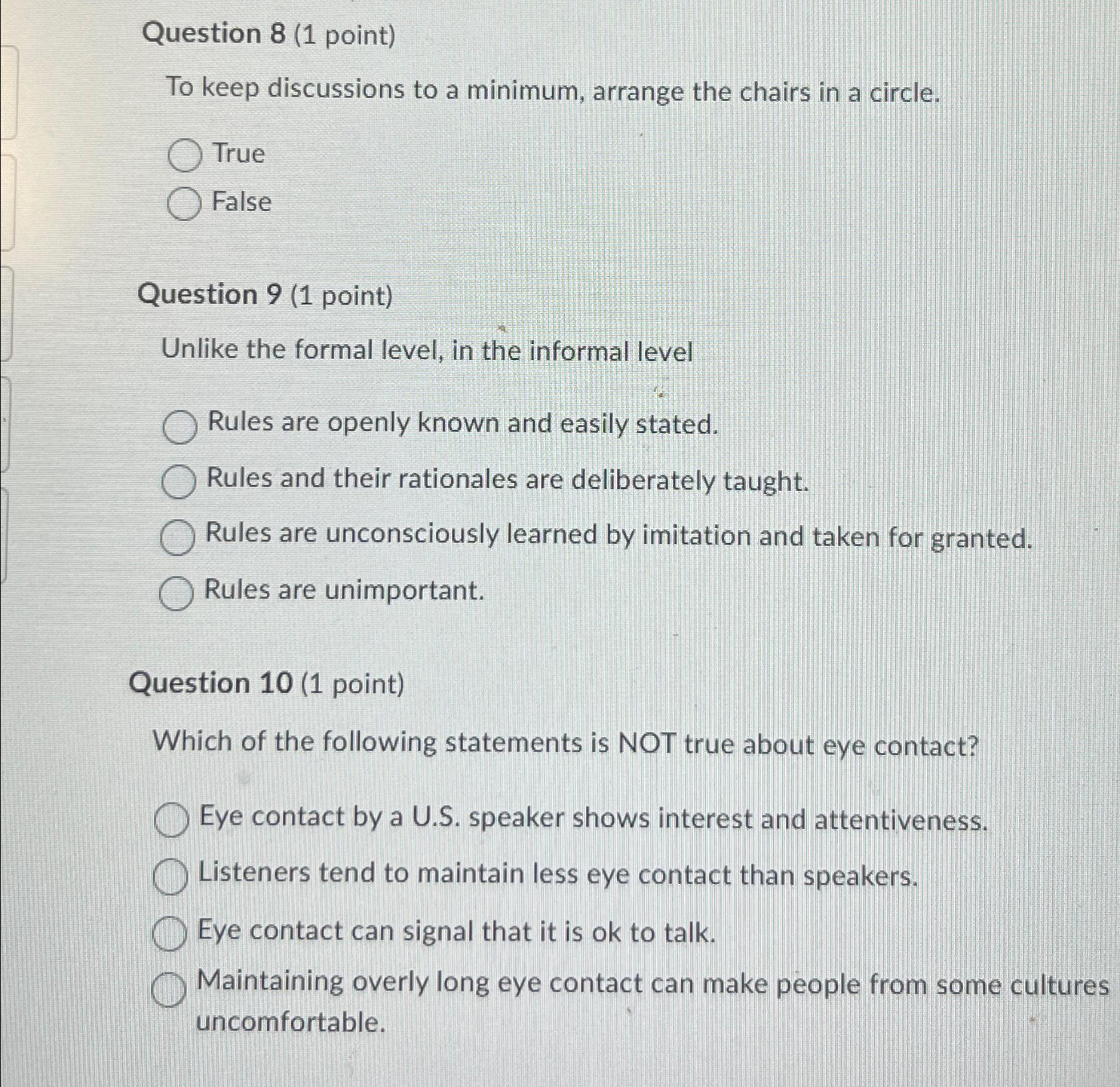  Question 8(1 point) To keep discussions to a minimum, arrange the