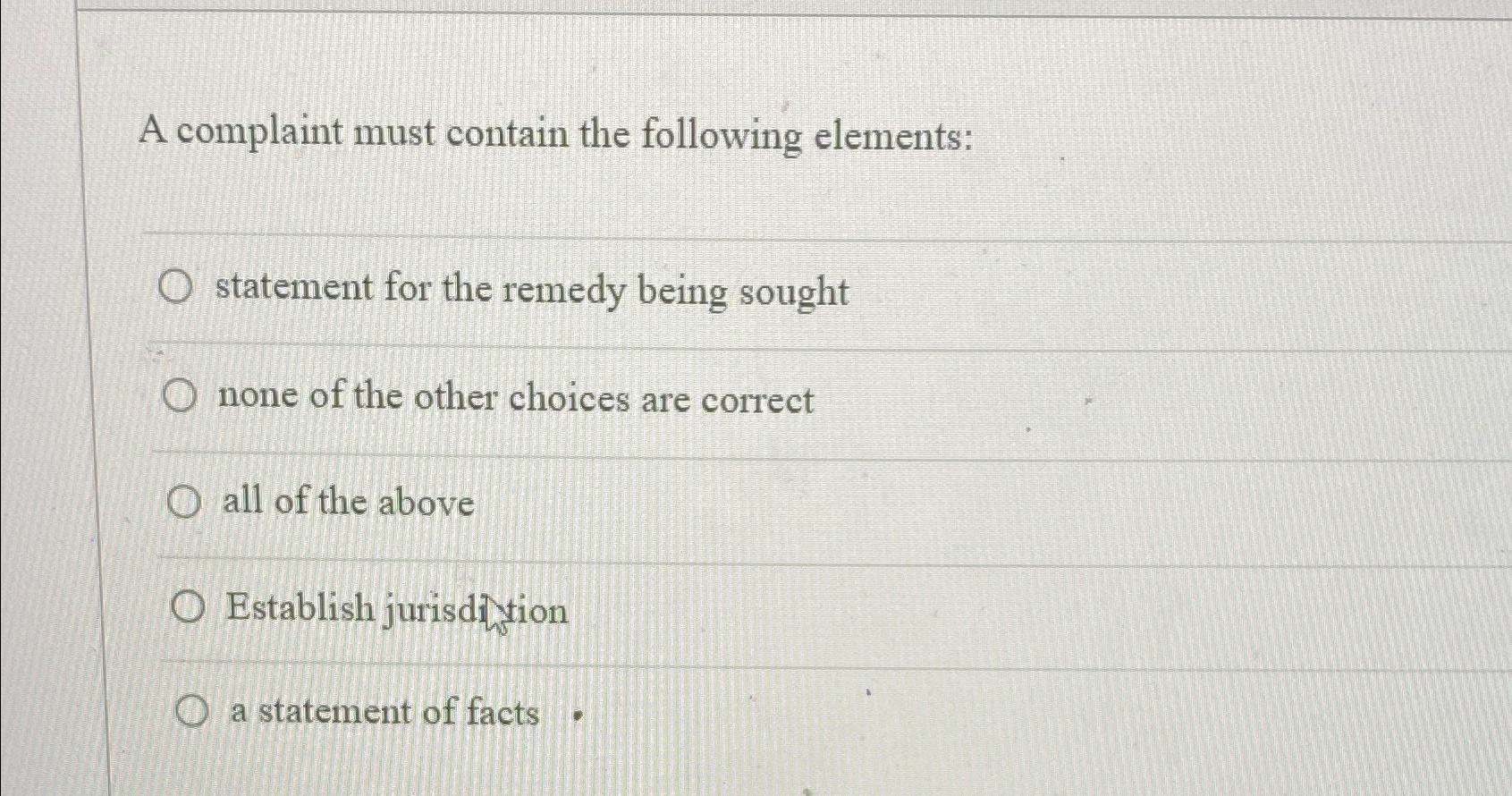  A complaint must contain the following elements: statement for the remedy