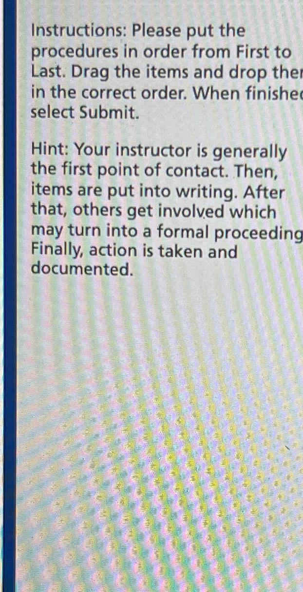  Instructions: Please put the procedures in order from First to Last.