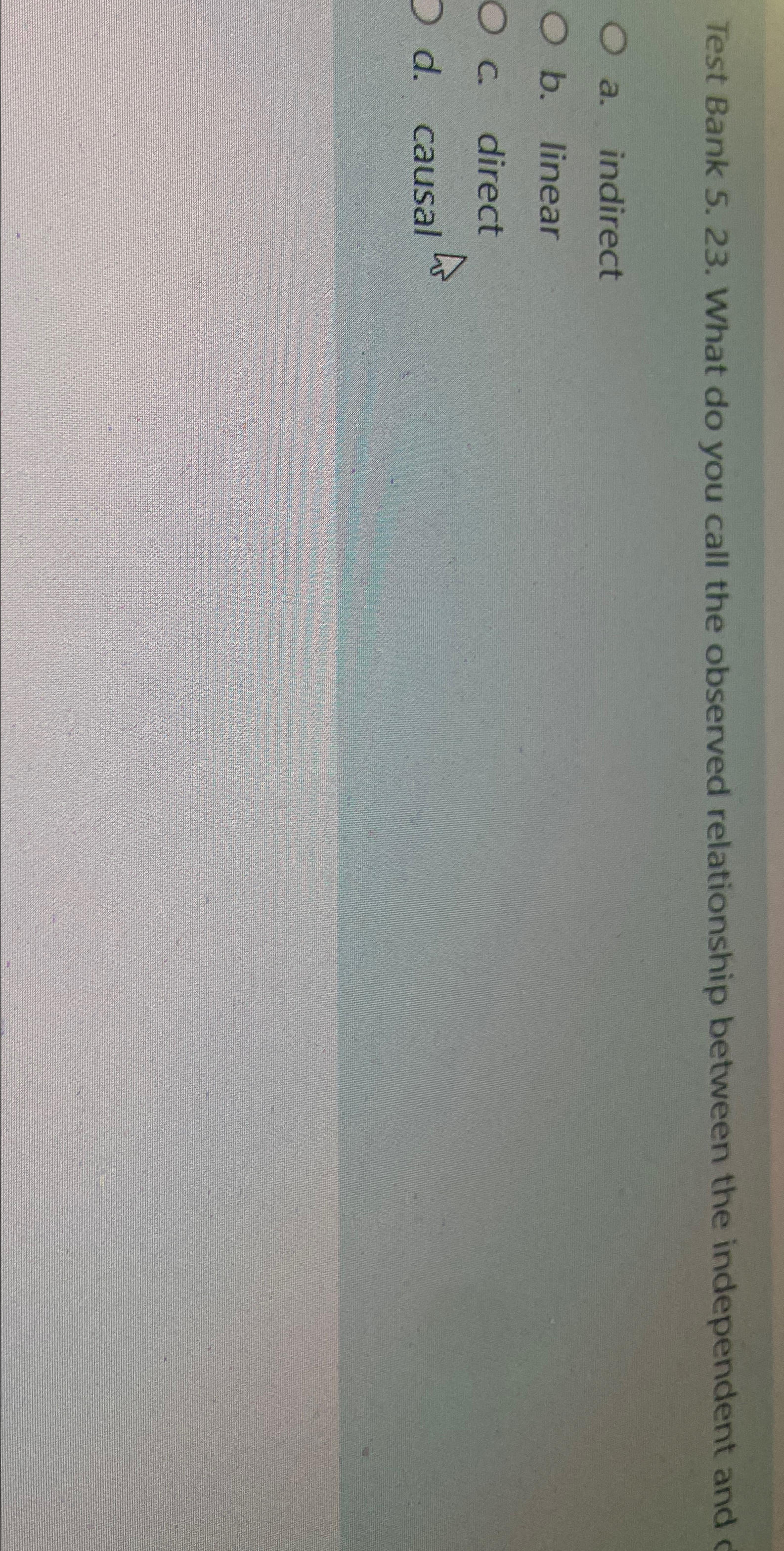  Test Bank 5.23. What do you call the observed relationship between