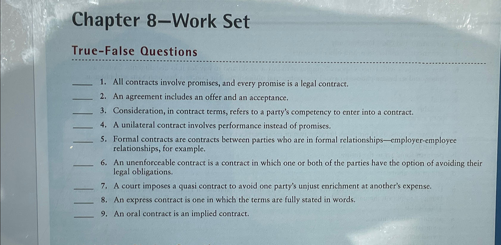  Chapter 8-Work Set True-False Questions All contracts involve promises, and every