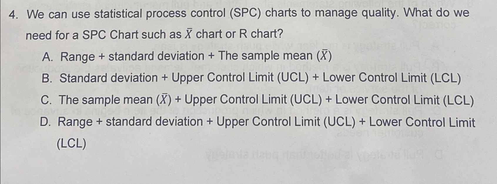  We can use statistical process control (SPC) charts to manage quality.