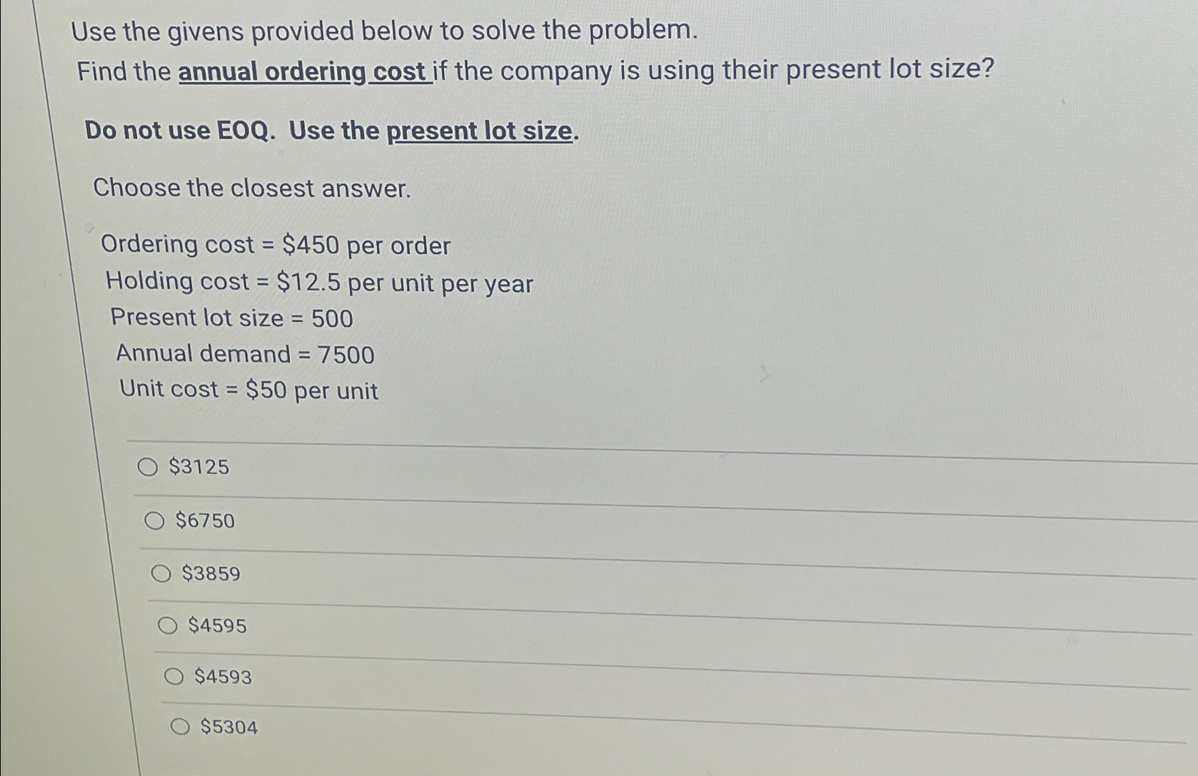  Use the givens provided below to solve the problem. Find the