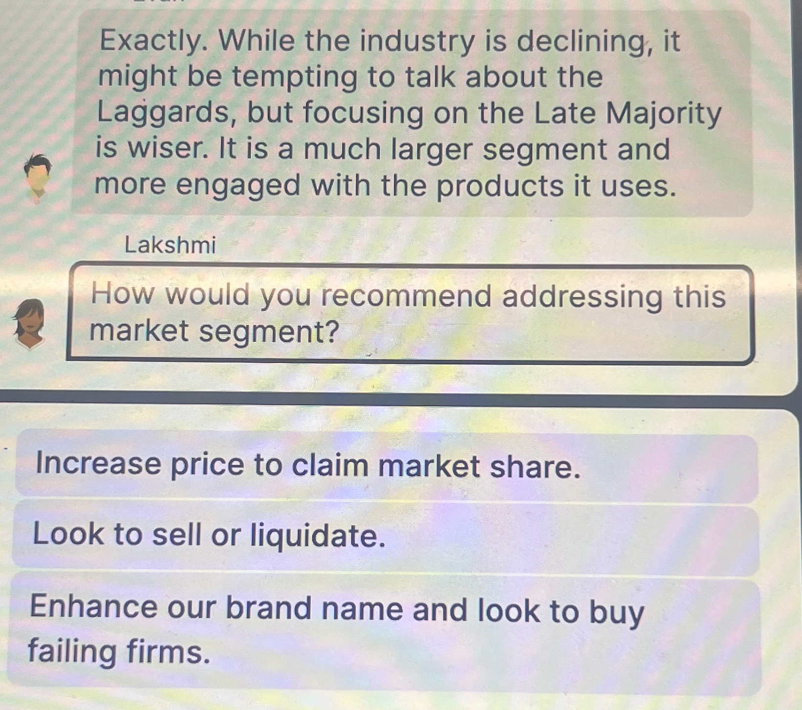  Exactly. While the industry is declining, it might be tempting to