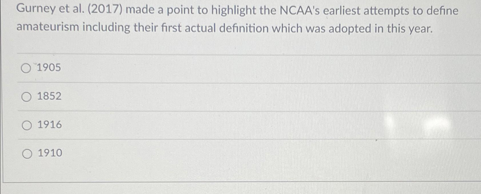  Gurney et al.(2017) made a point to highlight the NCAA's earliest