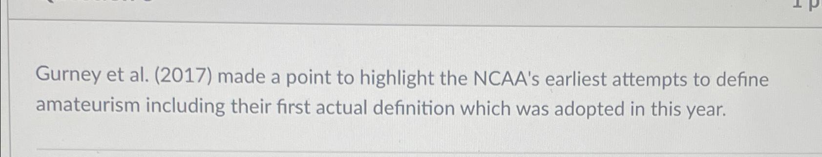  Gurney et al.(2017) made a point to highlight the NCAA's earliest