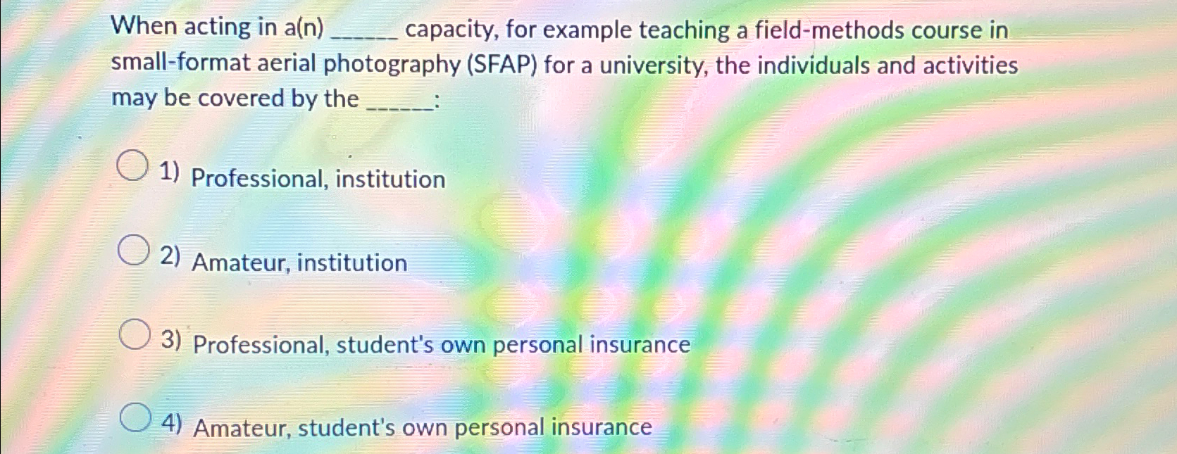  When acting in a(n) capacity, for example teaching a field-methods course