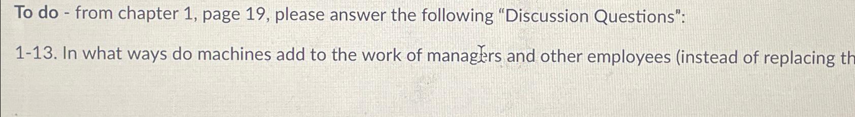  To do - from chapter 1, page 19, please answer the