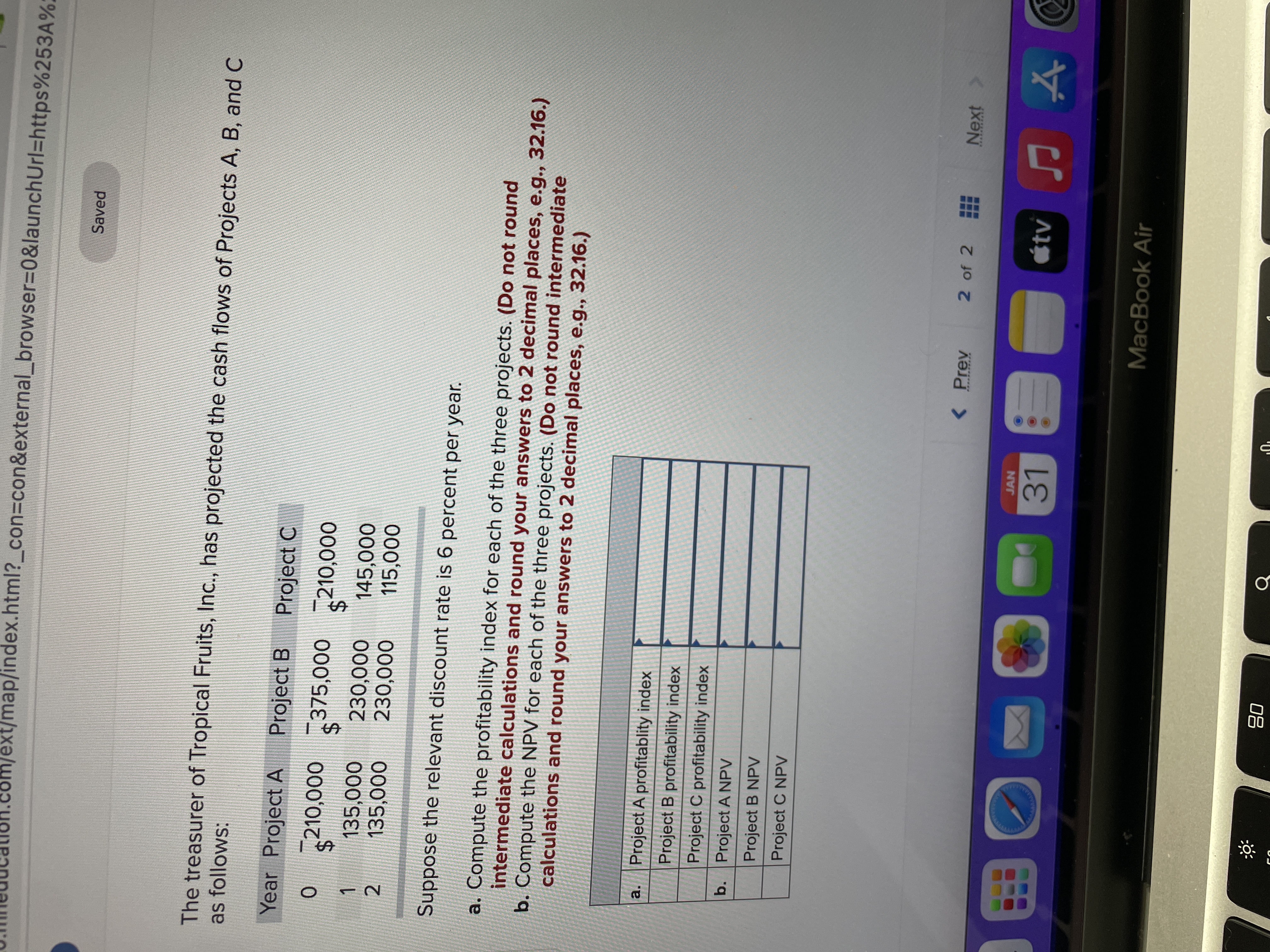  1.com/ext/map/index.html?_con=con&external_browser=0&launchUrl=https%253A% Saved The treasurer of Tropical Fruits, Inc., has projected the