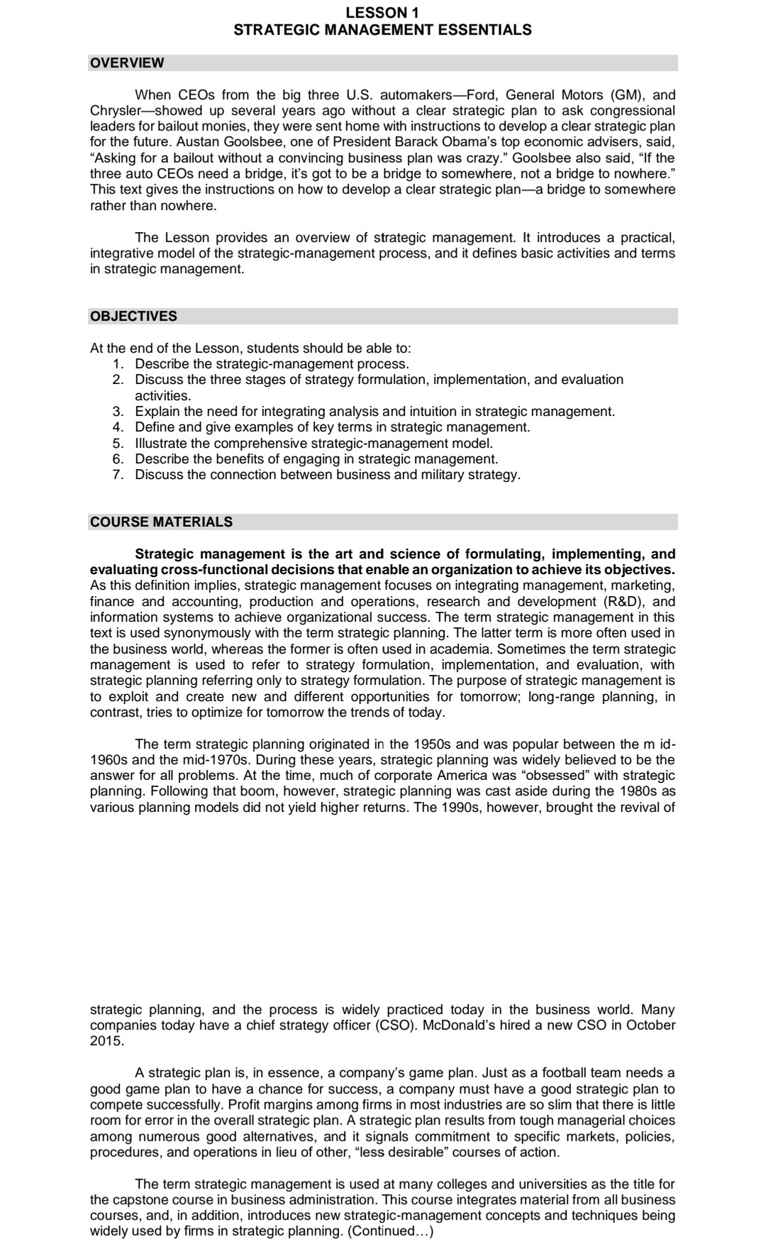 Answer the following. LESSON 1 STRATEGIC MANAGEMENT ESSENTIALS OVERVIEW When CEOs from