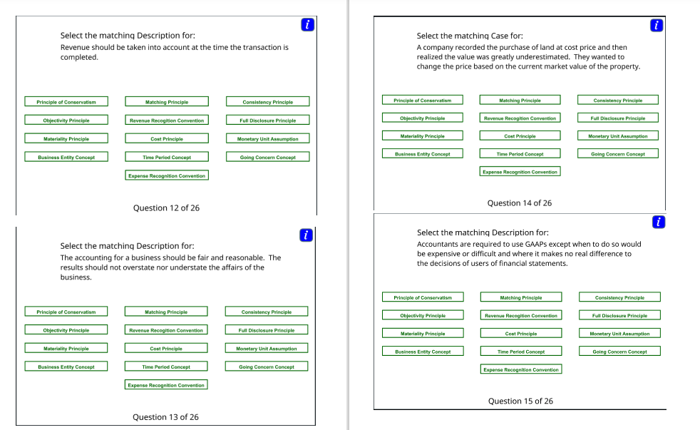 revenue. Principle of Conservatism Matching Principle Consistency Principle Principle of Conservatism Matching