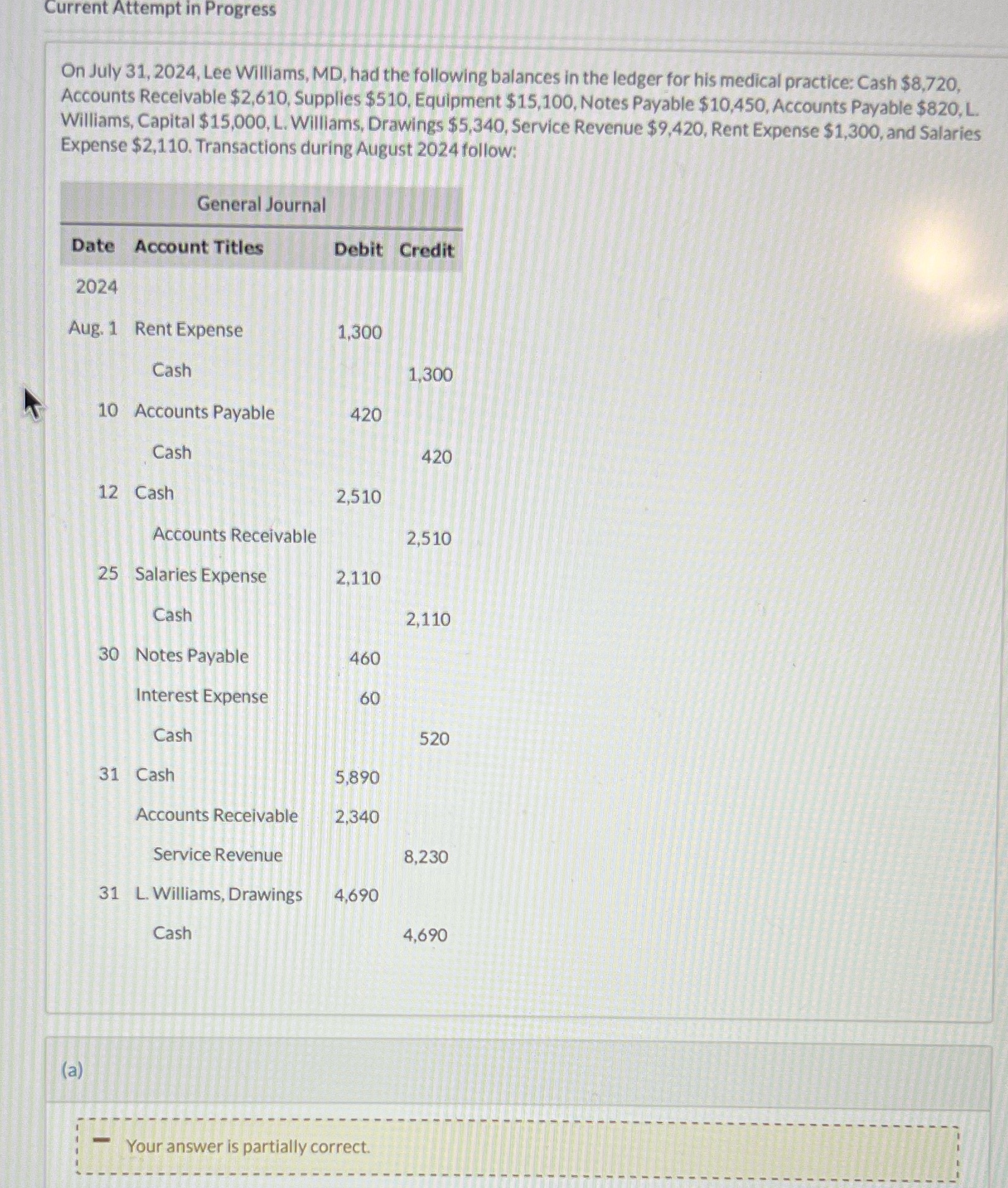 Transaction to the t accounts Current Attempt in Progress On July 31,