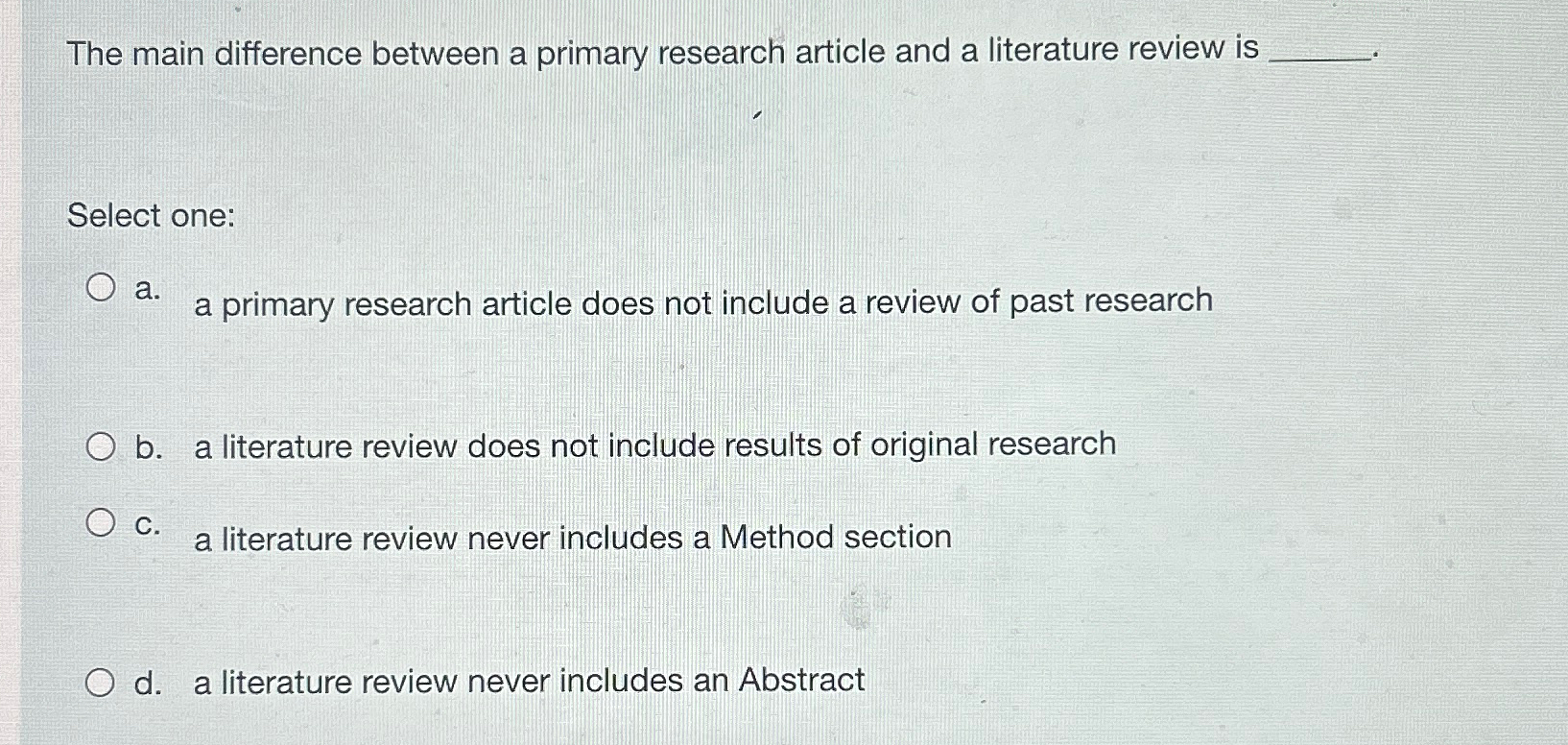  The main difference between a primary research article and a literature