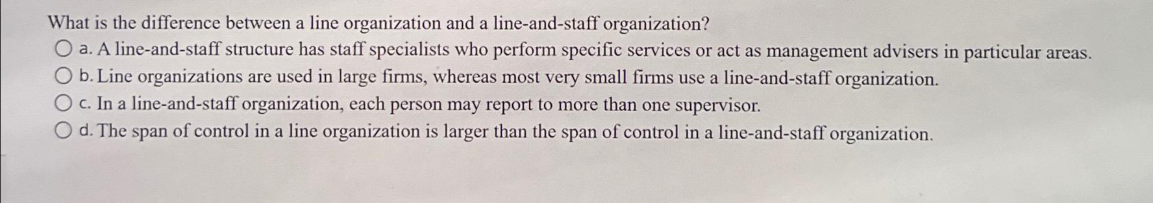 What is the difference between a line organization and a line-and-staff