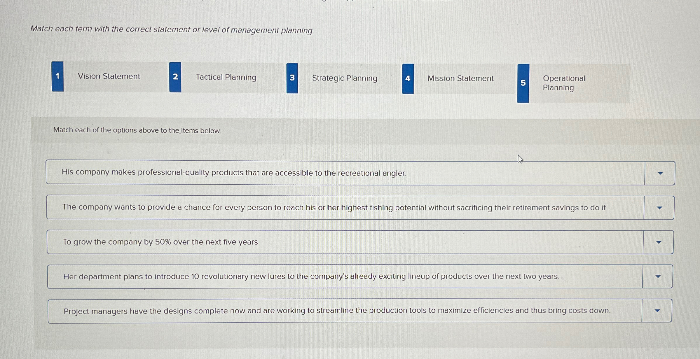  Match each term with the correct statement or level of management