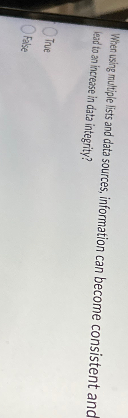  When using multiple lists and data sources, information can become consistent