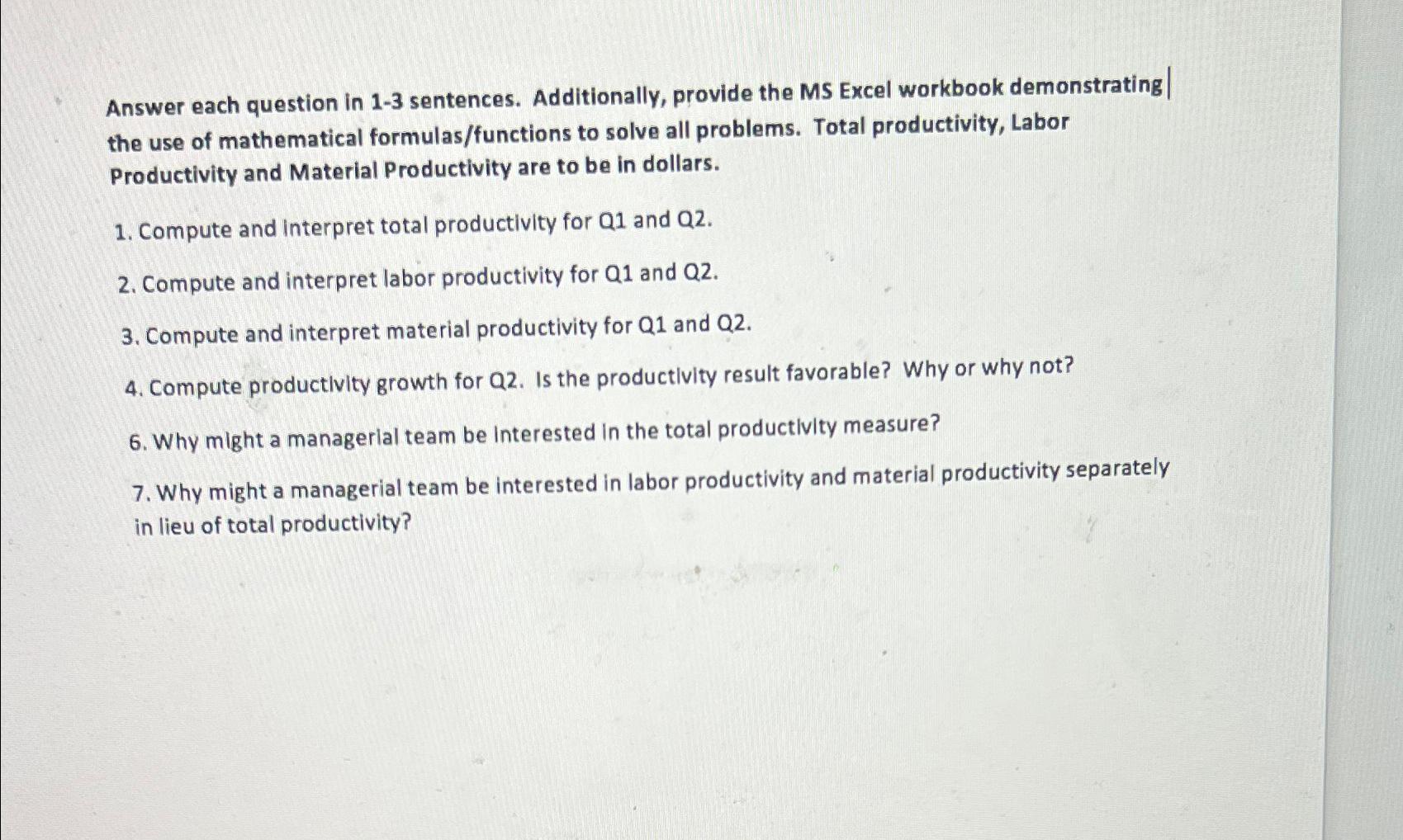  Answer each question in 1-3 sentences. Additionally, provide the MS Excel