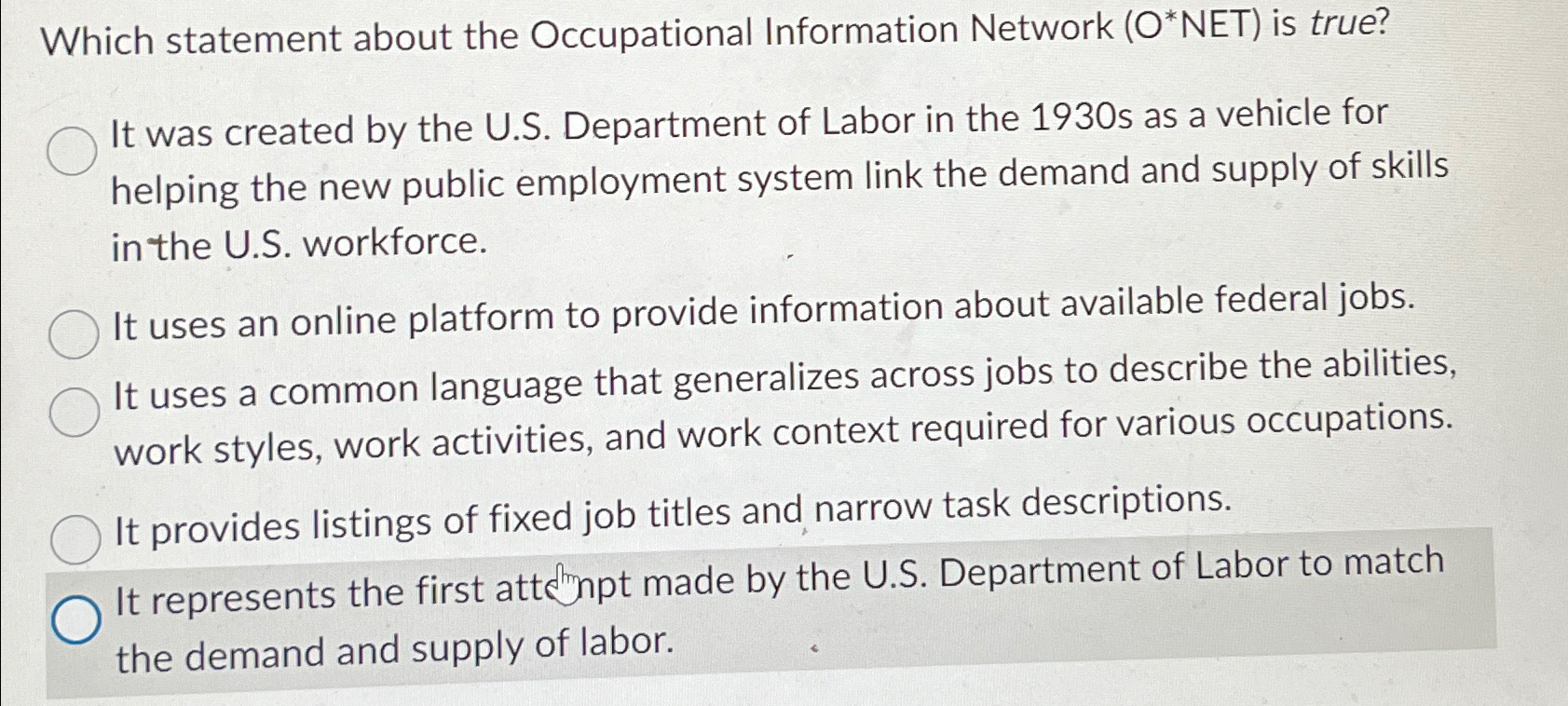  Which statement about the Occupational Information Network (O*NET) is true? It