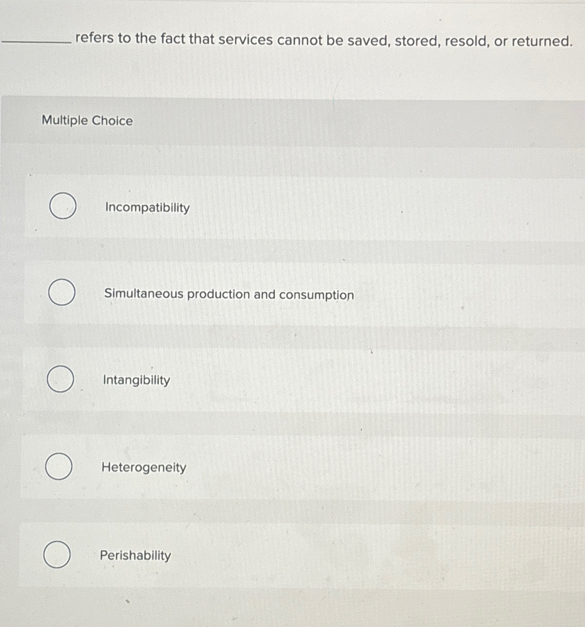  refers to the fact that services cannot be saved, stored, resold,