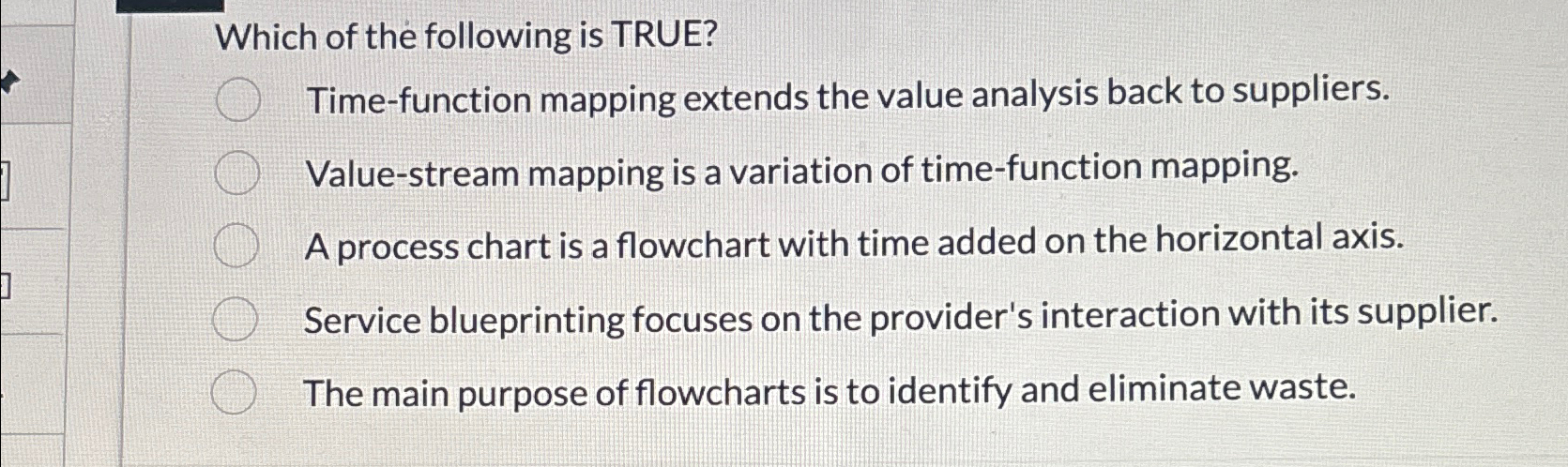  Which of the following is TRUE? Time-function mapping extends the value