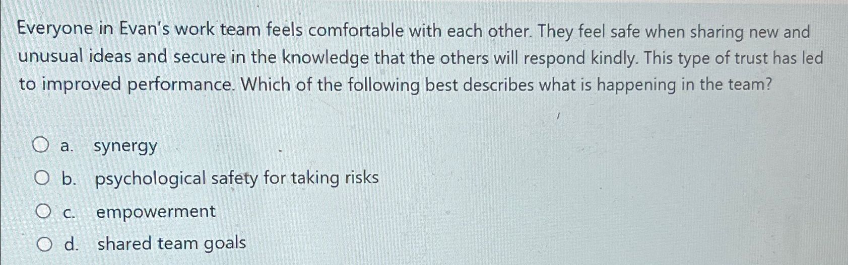  Everyone in Evan's work team feels comfortable with each other. They